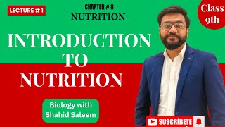 Introduction to Nutrition  Class 9  Chap 8  Biology  Sciencekakamaal  by Shahid Saleem [upl. by Aihtennek]