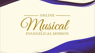 Online Musical Evangelical Mission [upl. by Towne]