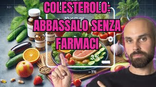 10 COLESTEROLO ALTO Ecco come abbassarlo senza farmaci [upl. by Naahsar]