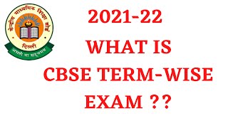 What is CBSE Term Wise Exam 202122 [upl. by Hugues691]