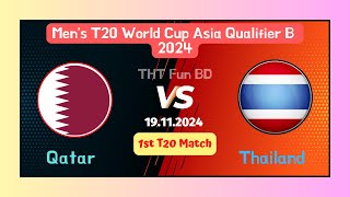 Qatar Vs Thailand  QAT v THA  Men’s T20 World Cup Asia Qualifier B Live Score Stream amp Update 2024 [upl. by Latia]