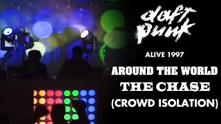 Daft Punk  Around The WorldThe Chase  Crowd Isolation [upl. by Kyla]