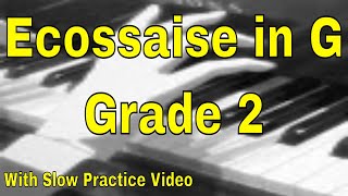 Ecossaise in G  Grade 2 ABRSM Piano 20212022 A3 WITH SLOW PRACTICE VIDEO [upl. by Marika]