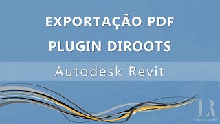 EXPORTAÇÃO REVIT PARA PDF  COM PLUGIN DIROOTS link para download na descrição [upl. by Alue]