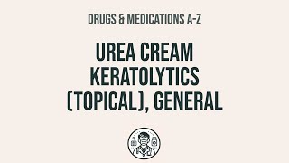 How to use Urea Cream Keratolytics Topical General  Explain UsesSide EffectsInteractions [upl. by Anastasio]