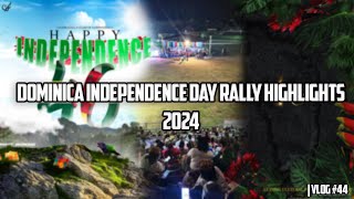 Dominica Independence Day Rally Highlights 2024  Vlog 44 [upl. by Enneirda]