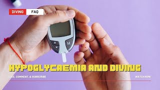 Hypoglycaemia amp Diving [upl. by Carrelli]