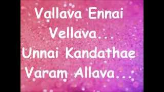 Vallavan  Vallava Enna Vellava Lyrics [upl. by Kavita]