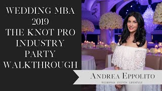 Wedding MBA 2019 The Knot Pro Industry Party Walkthrough [upl. by Arsuy170]