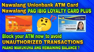 Nawala ang PAG IBIG LOYALTY CARD ID OR Nawala ang UNIONBANK ATM CARD Paano makukuha ang Balance [upl. by Lakim]