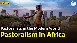 Pastoralism in Africa  Pastoralists in the Modern World  Chapter 5  History  Class 9  PuStack [upl. by Dorison]