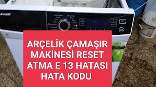 Arçelik 9127 N çamaşır makinesi reset atma E 13 hata kodu asko washing machine [upl. by Jeggar303]