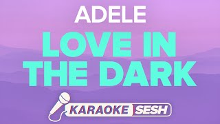 Adele  Love In The Dark Karaoke [upl. by Nosreg]