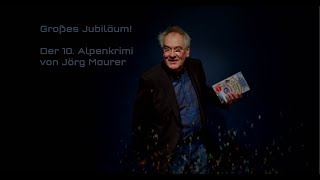 Großes Jubiläum – der 10 Alpenkrimi von Bestsellerautor Jörg Maurer [upl. by Ymma192]