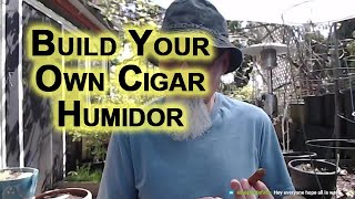 How To Build Your Own Home Cigar Humidor Building the Best Humidor Easy and Inexpensive [upl. by Namharludba781]