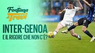 InterGenoa e il rigore che non c’è EVVIVA Vlahovic Chi VA IN B  Fontana di Trevi [upl. by Janaye]