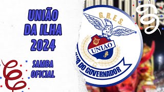 UNIÃO DA ILHA 2024  VERSÃO OFICIAL [upl. by Corder]