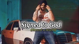 Signed to GodSidhu moosewala Slowed  reverb [upl. by Eyahs832]