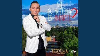 Mi Fortuna Es Amarte Norteña [upl. by Buyse]