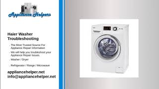 Haier Washer Troubleshooting [upl. by Celestia]