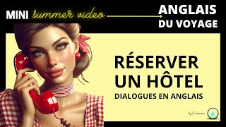 Réserver un hotel en anglais  les phrases types à savoir voyage anglais hotellerie [upl. by Thekla]