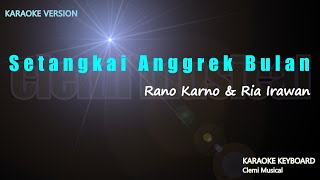 Setangkai Anggrek Bulan  Rano Karno amp Ria Irawan Karaoke Version [upl. by Katzman]