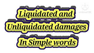 Liquidated vs Unliquidated Damages  LIQUIDATED amp UNLIQUIDATED DAMAGES IN SIMPLE WORDS [upl. by Hilario384]