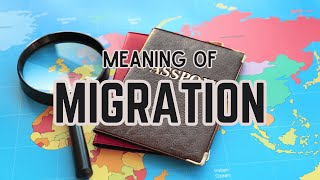 What is the meaning of Migration [upl. by Nagear]