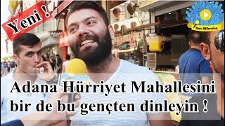 Adana Hürriyet Mahallesini bir de bu gençten dinleyin  SARI MİKROFON [upl. by Eniksre56]