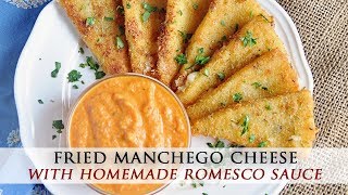 Fried Manchego Cheese with Romesco Sauce [upl. by Siegfried962]