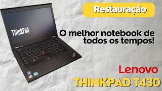 RESTAURAÇÃO DE NOTEBOOK LENOVO THINKPAD T430  TROCA DE TECLADO [upl. by Gaspard]