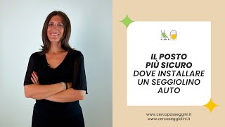 Dove si mette il seggiolino in auto Scoprite il posto più sicuro [upl. by Ernald]