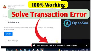 How To Fix Opensea Unlock Currency Sell Transaction Error Opensea NFT Sell Unlock Currency Error [upl. by Olfe]