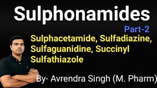 Sulphonamides part2Sulphacetamides Sulfadiazine Sulfaguanidine and by Avrendra Singh MPharm [upl. by Gujral]