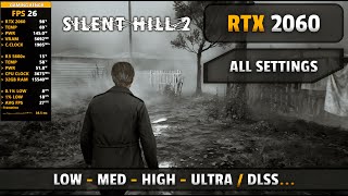 Silent Hill 2  RTX 2060  1080P All Settings  DLSS [upl. by Refotsirk203]