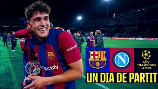 FC BARCELONA 3 vs 1 NAPOLI  EUROPEAN MASTERCLASS  Un Dia De Partit Episode 12 🇮🇹 [upl. by Kachine643]