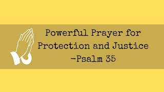 Psalm 35  Powerful Prayer for Protection and Justice [upl. by Whelan71]