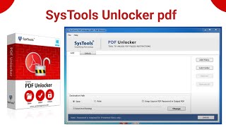 SysTools PDF Unlocker for Windows  PDF Unlocker Tool to Remove Password from PDF [upl. by Kissee]