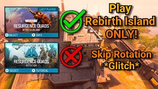 How to play Rebirth Island 247  Skip Map Rotation GLITCH Rebirth island EVERY GAME warzone [upl. by Jason54]