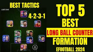 TOP 5 BEST LONG BALL COUNTER FORMATIONS IN EFootball 2024 Mobile  Best Formation EFootball 2024 [upl. by Vel]