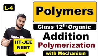 L4 Polymers  Addition Polymerisation Free Radical  Cationic  Anionic  NEET JEE by AArora [upl. by Aman958]