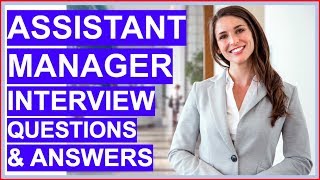 ASSISTANT MANAGER Interview Questions And Answers How To PASS A Deputy Managers Interview [upl. by Dric]