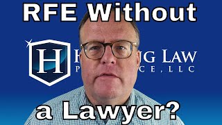 Responding to an RFE without a Lawyer [upl. by Ynahpit]