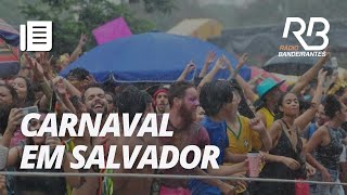 Carnaval em Salvador Chuva não espanta foliões e festa continua [upl. by Ursas]