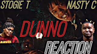 STOGIE T FT NASTY C  DUNNO  Official Music Video  REACTION [upl. by Stillas]