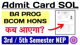 SOL BA PROG amp Bcom Hons 3rd  5th Semester Admit Card Update Dec Exam 2024  DU Sol Admit Card 2024 [upl. by Kelci]