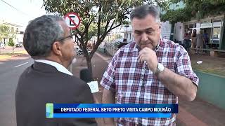 DEPUTADO FEDERAL BETO PRETO VISITA CAMPO MOURÃO [upl. by Mittel]