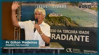 Gilton Medeiros  Jesus na Cidade  EP 050 [upl. by Enyluqcaj17]