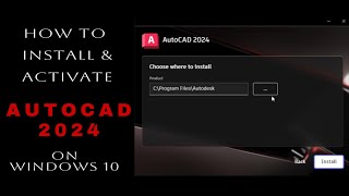 How to Install amp Activate AUTOCAD 2024 On Windows 10 [upl. by Plusch909]