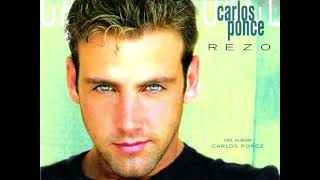 Carlos Ponce ➤ Rezo Radio Remix [upl. by Garwin346]